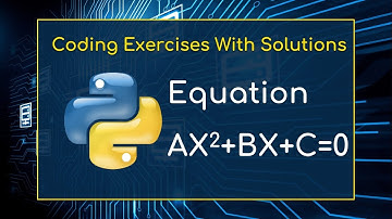 Practice Python : Basic Exercises for Beginners # 015 - The equation AX²+BX+C=0