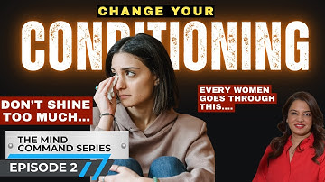 Is It Really Self-Sabotage — Or Just Conditioning? | The Mind Command Series Ep.2