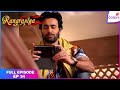 Rangrasiya | Full Episode Ep. 34 | Sumer misbehaves with Parvati | Colors TV