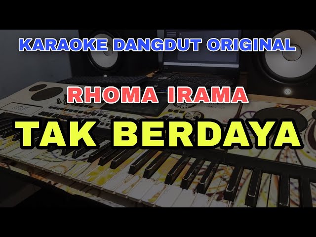 TAK BERDAYA - RHOMA IRAMA | KARAOKE DANGDUT ORIGINAL VERSI ORGEN TUNGGAL class=