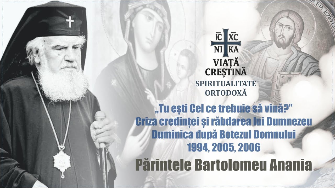 IPS Bartolomeu Anania - Tu ești Cel ce trebuie să vină! Duminica după Botezul Domnului 1994 - 2006