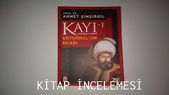 Kayı - I Ertuğrulun Ocağı (Kitap İncelemesi)