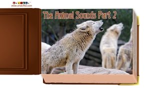 Children&#39;s Early Learning: The Animal Sounds Part 2