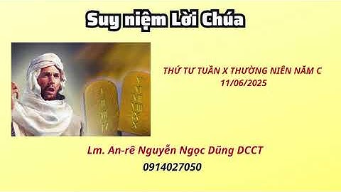 Suy niệm Lời Chúa thứ tư tuần X thường niên năm C 11/06/2025 | Lm. An-rê Nguyễn NGọc Dũng DCCT