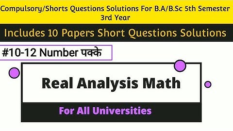 Real Analysis Math Most Important Short Questions For Ba/BSc 3rd Year || All Universities
