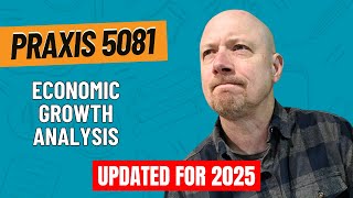 Practice Questions for Economic Growth Analysis | Praxis Social Studies: Content Knowledge (5081)