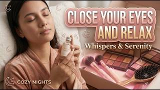 💄 Gentle Makeup ASMR for Deep Relaxation ✨ Soft Spoken & Tingly