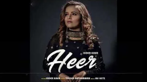 Heer Full Song Feat Inder Kaur Latest Song 2019