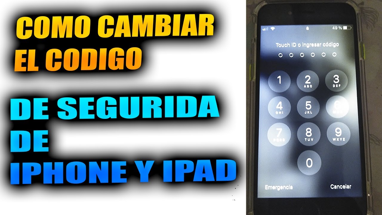 como cambiar codigo de iphone, IPAD, COMO CAMBIAR LA CONTRASEÑA