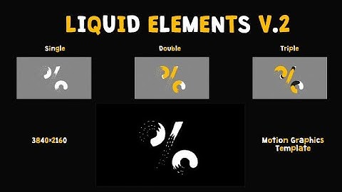 Liquid Elements V.2 Motion Graphics Templates