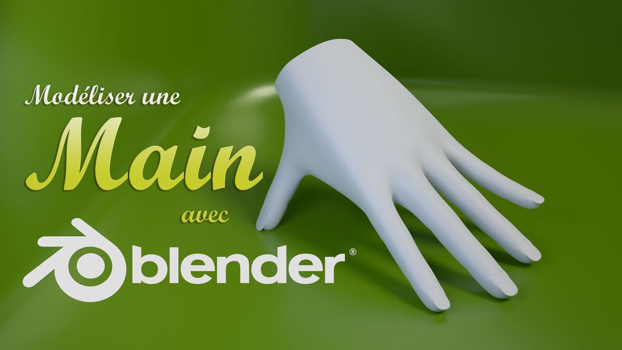 Blender 3D Modeliser une Main