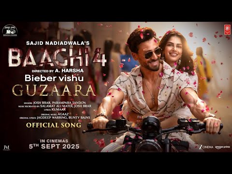 Baaghi 4 Guzaara New Song Tiger Shroff Harnaaz Josh Brar Parampara Kumaar Bieber Vishu