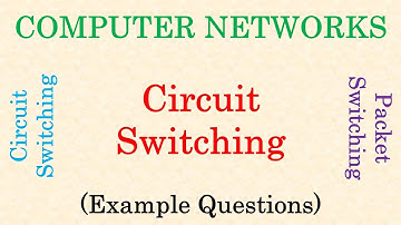 Computer Networks || Circuit Switched Network Example Questions