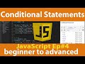 EP#4 - How to create conditions like If Else, Else If, Logical Operators, Ternary, &amp; Switches