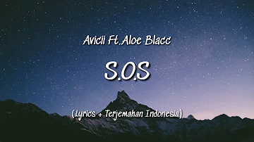 Avicii ft.Aloe Blacc - S.O.S (Lyrics + Terjemahan Indonesia)