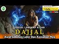 Kisah Lengkap Dajjal Sebelum Lahir, Hingga Akhir Zaman Sebelum Kiamat.