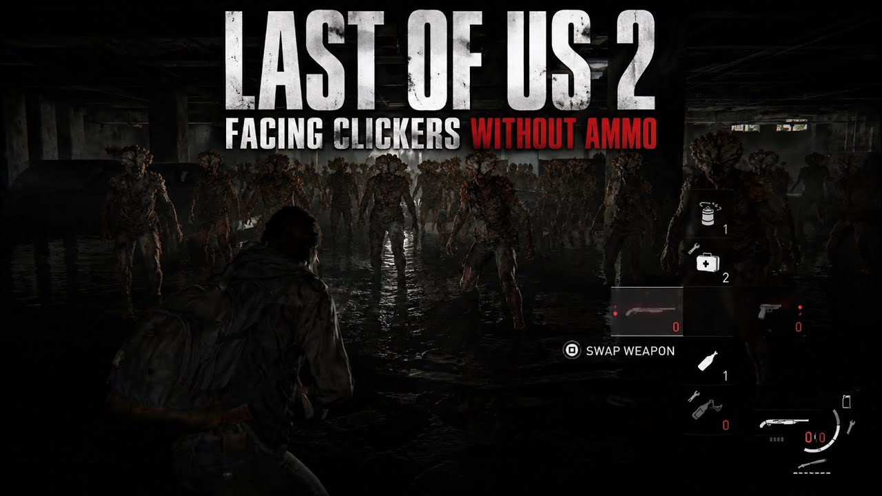 Last of Us Part II — Facing Clickers Without Ammo 2026 New Update - YouTube