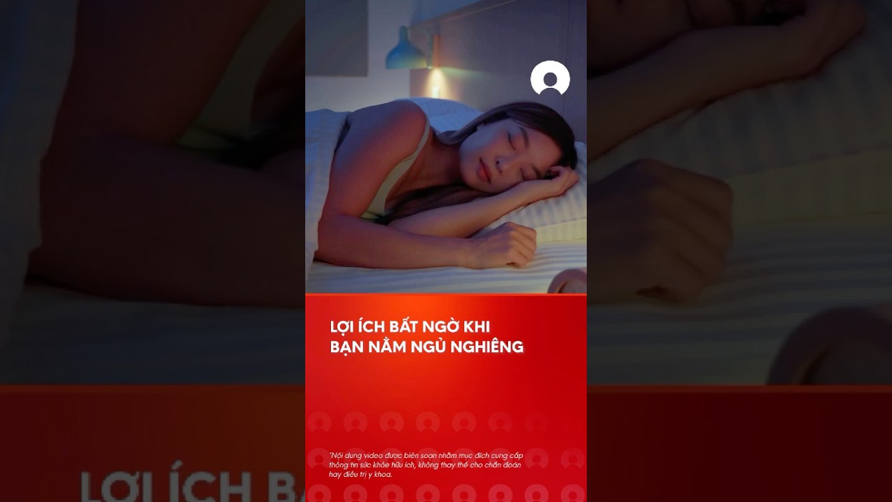 Lá»£i Ã­ch báº¥t ngá» cá»§a viá»‡c náº±m ngá»§ nghiÃªng sang má»™t bÃªn #tips