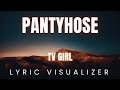 TV Girl Pantyhose LYRIC VISUALIZER 