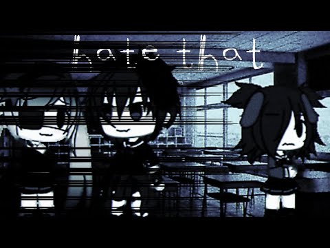 hate that (GLMV)