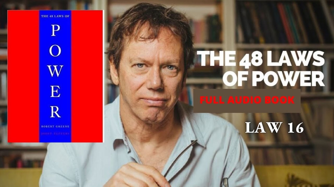 48 LAWS OF POWER- LAW 16 - FULL AUDIO BOOK SERIES WITH SLIDES- - YouTube