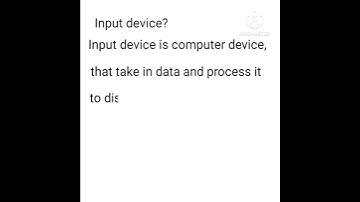 What is Input device (Definition of Input device) ?