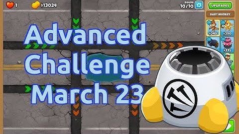 Bloons TD 6 Advanced Challenge | 000 | No MK No Hero | March 23 2022
