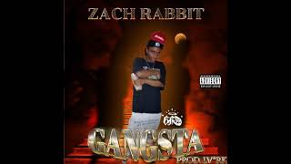 Zach Rabbit- GANGSTA (PROD. LV*RK)