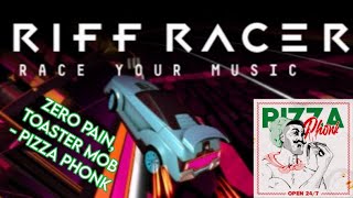 ZERO PAIN, toaster mob - PIZZA PHONK RIFF RACER
