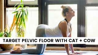 How To Easily Complete Cat Cow To Target Pelvic Floor: Bitilasana And Marjaryasana