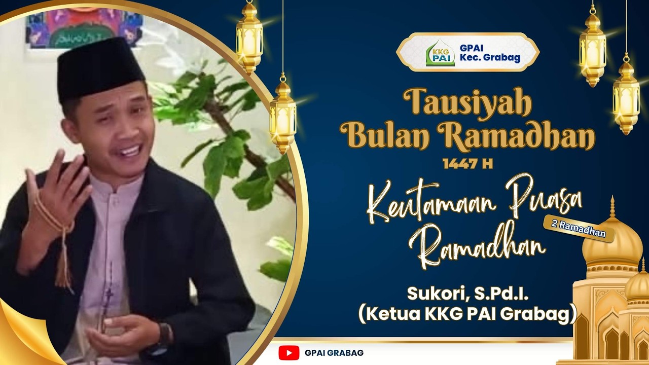 TAUSIYAH RAMADHAN GPAI GRABAG | 2 Ramadhan | Bp. Sukori, S.Pd.I.