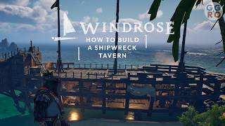 Windrose | How to build a shipwreck tavern | GG & RO