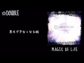 MAGIC OF LiFE - DOUBLE ( ほぼFull 歌詞動画 )※歌詞間違いあり