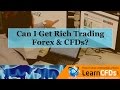 Can You Get Rich Trading CFDs in 2017?