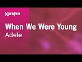 Karaoke When We Were Young - Adele *