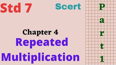 Std 7 || chapter 4 || repeated multiplication || part 1