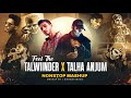Feel The Talwinder Mega Mashup 2025 Khayal X Tu X Gallan 4 Nonstop Jukebox 2025 Feel The Talwinder Mega Mashup 2025 Khayal X Tu X Gallan 4 Nonstop Jukebox 2025