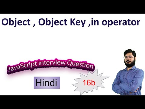 JavaScript Interview Question 16b | Object, Object Key,in operator, For In in JavaScript