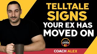The Unmistakable Indicators Your Ex has Moved On