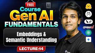 Embeddings & Semantic Understanding | Fundamentals of Gen AI 2026 | Lecture 14