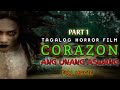 Corazon ang unang aswang full movie part 1 tagalog horror film  horror  horror movie