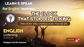 The Clock That Stopped Ticking - English Listening Practice