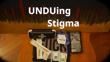 UNDUing Stigma Documentary - Official Release