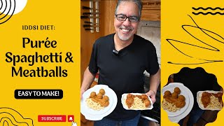 Dysphagia Diet Challenge: IDDSI Purée Spaghetti &amp; Meatballs!