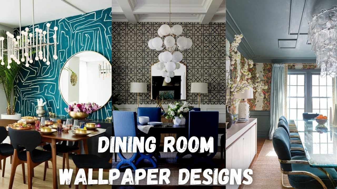 Best Top 50 Modern and Aesthetic Dining Room Wallpaper Designs - YouTube