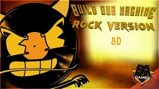 Bendy Song Build Our Machine Rock Version 8D