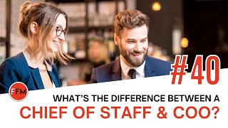 Whats The Difference Between A Chief Of Staff And A Coo?