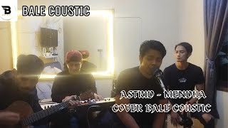Download lagu MENDUA - ASTRID COVER BY BALE COUSTIC