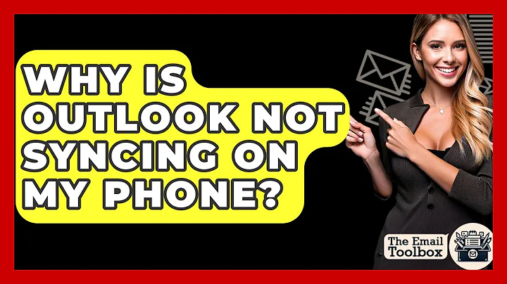 Why Is Outlook Not Syncing On My Phone? - TheEmailToolbox.com