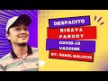 Covid19 vaccinedespacito bisaya parody by xhael balucos